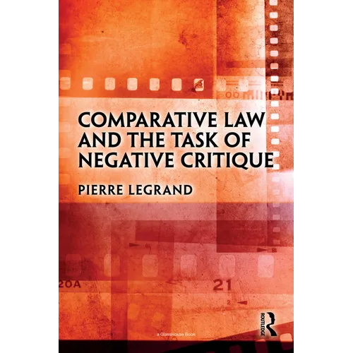 Comparative Law and the Task of Negative Critique