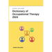 Dictionary of Occupational Therapy 2024: Technical Terms, Methods and Practical Applications