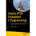 Zephyr Rtos Embedded C Programming: Using Embedded Rtos POSIX API