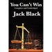 You Can't Win, Complete and Unabridged by Jack Black: An Autobiography of Crime and Survival
