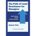 The Path of Least Resistance for Managers