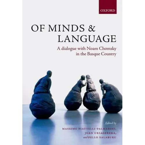Of Minds and Language: A Dialogue with Noam Chomsky in the Basque Country