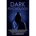 Dark Psychology: Master the Advanced Secrets of Psychological Warfare, Covert Persuasion, Dark NLP, Stealth Mind Control, Dark Cognitiv