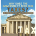 Why Does the Government Need Our Taxes? Kids Informational Books Grade 4 Children's Government Books