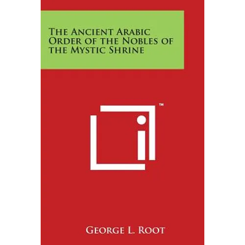 The Ancient Arabic Order of the Nobles of the Mystic Shrine