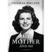 My Mother and Me