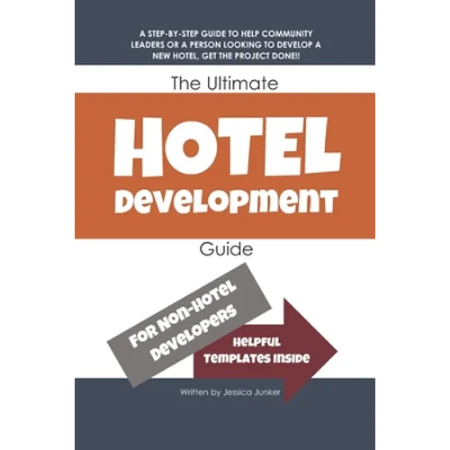 The Ultimate Hotel Development Guide: Hotel Development Help