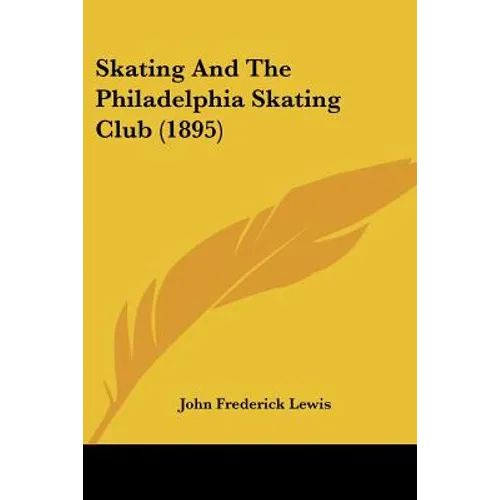 Skating And The Philadelphia Skating Club (1895)