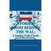 Stories from Behind the Wal: Coming Full Circle