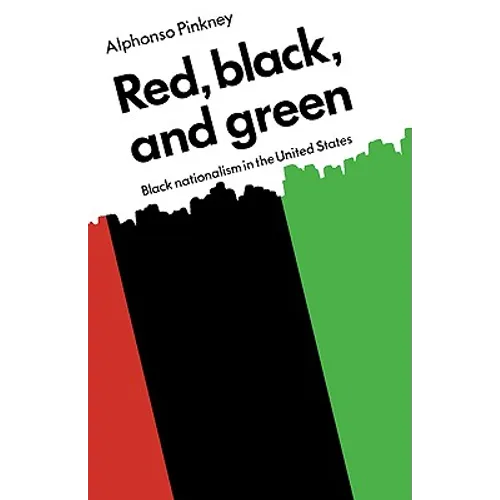 Red Black and Green: Black Nationalism in the United States