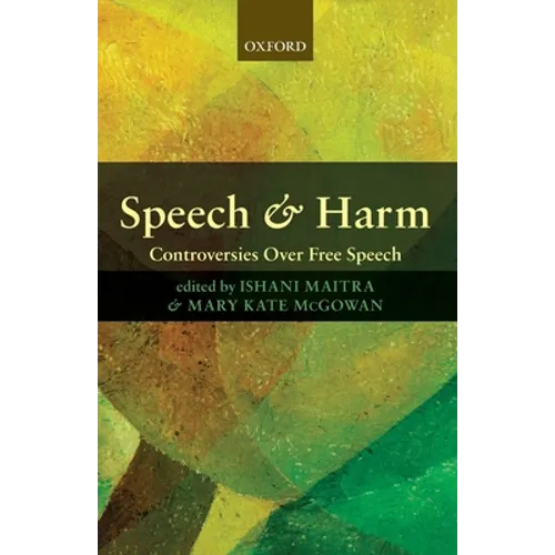 Speech and Harm: Controversies Over Free Speech
