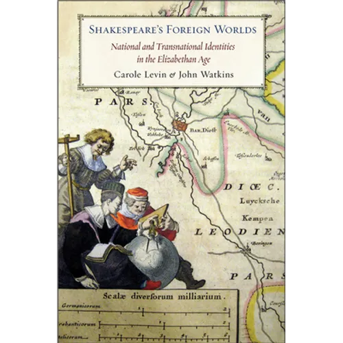 Shakespeare's Foreign Worlds