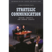 Strategic Communication: Origins, Concepts, and Current Debates