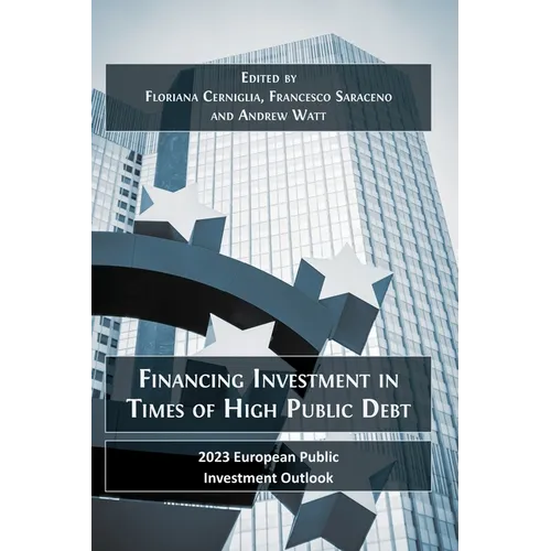 Financing Investment in Times of High Public Debt: 2023 European Public Investment Outlook