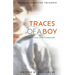 Traces of a Boy: Reflections of the Unfathomable