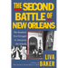 The Second Battle of New Orleans: The Hundred-Year Struggle to Integrate the Schools