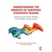 Understanding the Paradox of Surviving Childhood Trauma: Techniques and Tools for Working with Suicidality and Dissociation