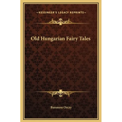 Old Hungarian Fairy Tales