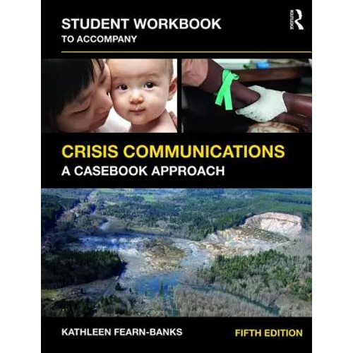 Student Workbook to Accompany Crisis Communications: A Casebook Approach
