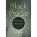 Black Pro Se: Authorship and the Limits of Law in Nineteenth-Century African American Literature