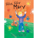 Silly, Silly Mary