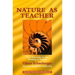 Nature as Teacher: New Principles in the Working of Nature