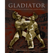 Gladiator: The Complete Guide To Ancient Rome's Bloody Fighters