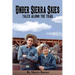 Under Sierra Skies, Tales Along the Trail