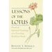 Lessons of the Lotus: Practical Spiritual Teachings of a Traveling Buddhist Monk
