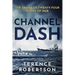 Channel Dash: The Drama of Twenty Four Hours of War