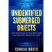 Unidentified Submerged Objects: The Mysteries of the Deep and the Strange World of USOs