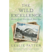 The Wild Excellence: Notes from Untamed America