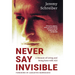 Never Say Invisible: A Memoir of Living and Being Seen with ALS