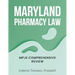 Maryland Pharmacy Law: Mpje Comprehensive Review