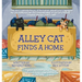 Alley Cat Finds A Home: Alley Cat