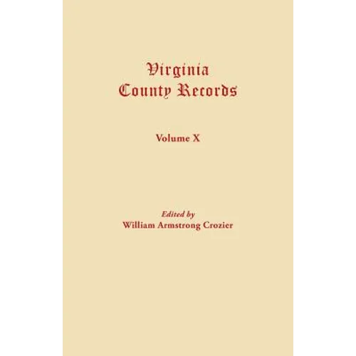 Virginia County Records. Volume X