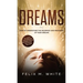 Dreams: How to Understand the Meanings and Messages of your Dreams. All about Lucid Dreaming, Recurring Dreams, Nightmares and more!
