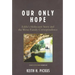 Our Only Hope: Eddie's Holocaust Story and the Weisz Family Correspondence