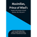 Maximilian, Prince of Wied's, Travels in the Interior of North America, 1832-1834, part 2