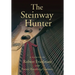 The Steinway Hunter: A Memoir
