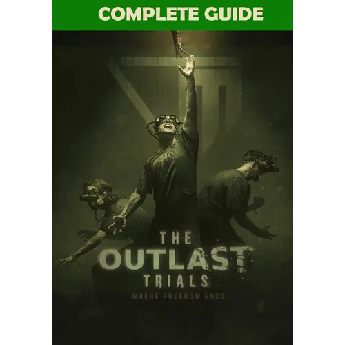 The Outlast Trials Complete Guide: Tips, Tricks, Strategies, Cheats, Hints and More!