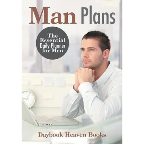 Man Plans: The Essential Daily Planner for Men