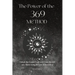 The Power of the 369 Method: Unlock the Cosmic Code and Create the Life You Desire Using the Law of Attractions