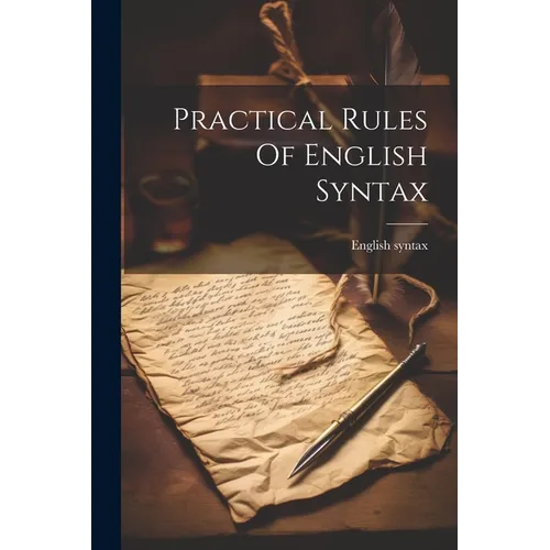 Practical Rules Of English Syntax