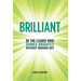 Brilliant: Be The Leader Who Shines Brightly Without Burning Out