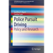 Police Pursuit Driving: Policy and Research