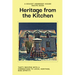 Heritage From The Kitchen: A Doucet Hennessy House Recipe Book