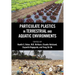Particulate Plastics in Terrestrial and Aquatic Environments