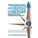 Transformational and Strategic Leadership: Its Impact on the Capacity for Organizational Effectiveness