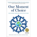 Our Moment of Choice: Evolutionary Visions and Hope for the Future